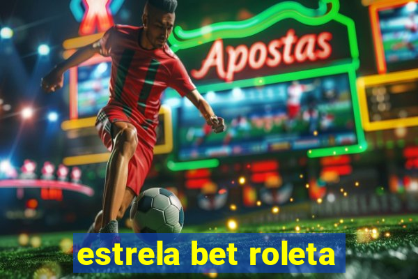 estrela bet roleta